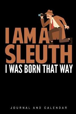 Book cover for I Am a Sleuth I Was Born That Way