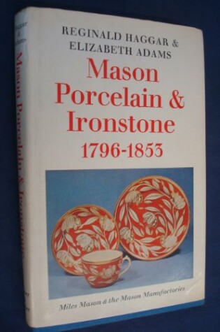 Cover of Mason Porcelain and Ironstone, 1796-1853