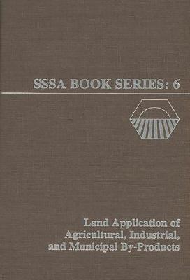 Book cover for Land Application of Agricultural, Industrial, and Municipal By-Products