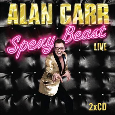 Book cover for Alan Carr - Spexy Beast