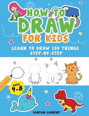 Book cover for How to Draw for Kids Ages 4-8