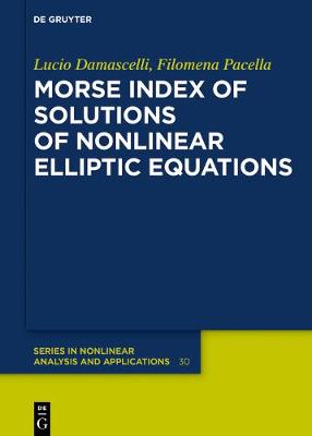 Book cover for Morse Index of Solutions of Nonlinear Elliptic Equations