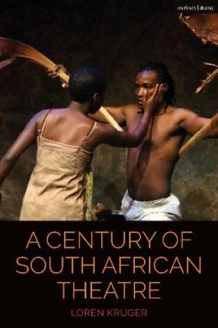 Cover of A Century of South African Theatre