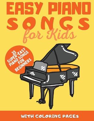 Book cover for Easy Piano Songs for Kids