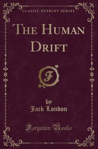 Cover of The Human Drift (Classic Reprint)
