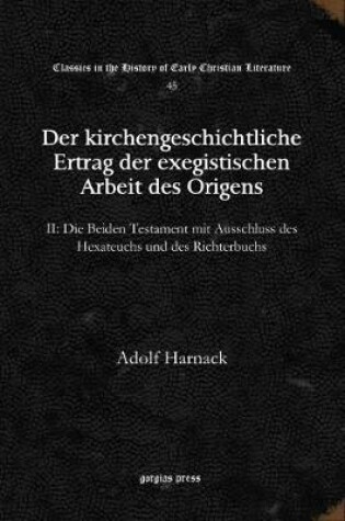 Cover of Der kirchengeschichtliche Ertrag der exegistischen Arbeit des Origens