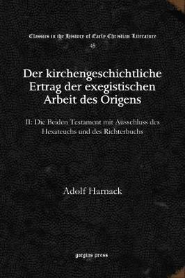 Cover of Der kirchengeschichtliche Ertrag der exegistischen Arbeit des Origens