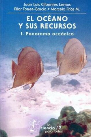 Cover of El Oceano y Sus Recursos, I. Panorama Oceanico