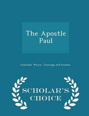 Book cover for The Apostle Paul - Scholar's Choice Edition