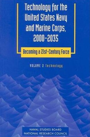 Cover of Technology for the United States Navy and Marine Corps, 2000-2035 Becoming a 21st-Century Force