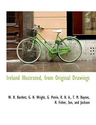 Book cover for Ireland Illustrated, from Original Drawings