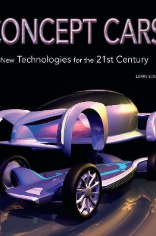 Cover of Concept Cars: New Technologies for the 21st Century