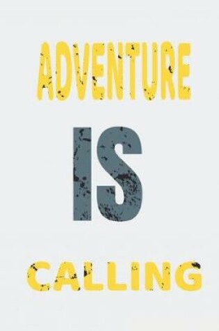 Cover of Adventure is calling Vacation Planner - Road Trip Planner, 120 pages (6*9 ), Caravan Travel Journal, Glamping Diary, vacation notebook