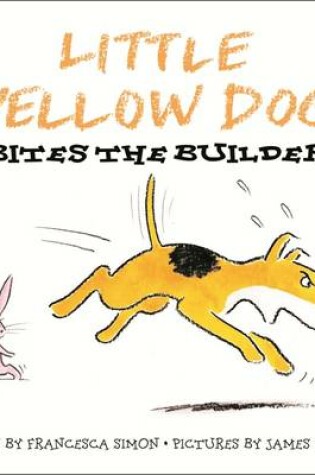 Cover of Little Yellow Dog Bites the Builder