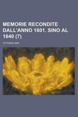 Cover of Memorie Recondite Dall'anno 1601. Sino Al 1640 (7)