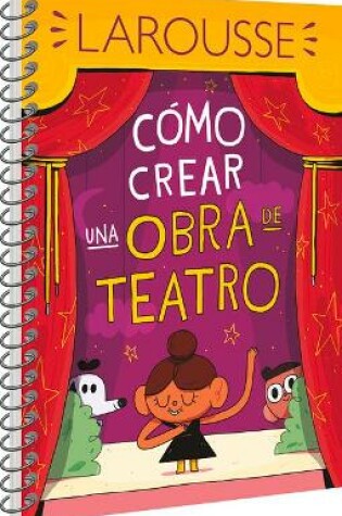 Cover of Cómo Crear Una Obra de Teatro