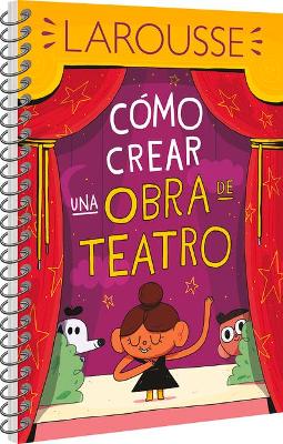 Book cover for Cómo Crear Una Obra de Teatro