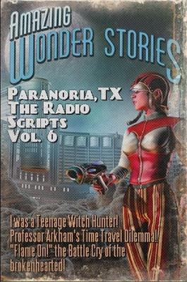 Book cover for Paranoria, TX - The Radio Scripts Vol. 6