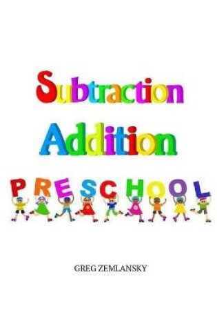 Cover of Subtraction Addition PRESCHOOL