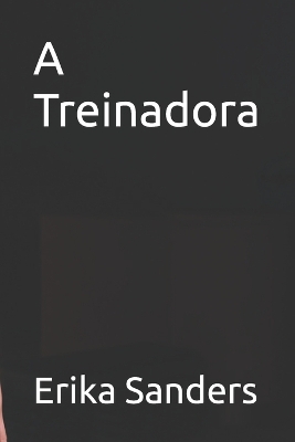 Book cover for A Treinadora