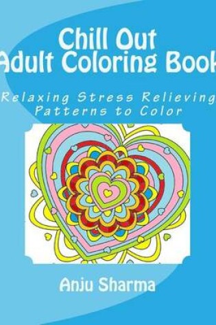 Cover of Chill Out Adult Coloring Book