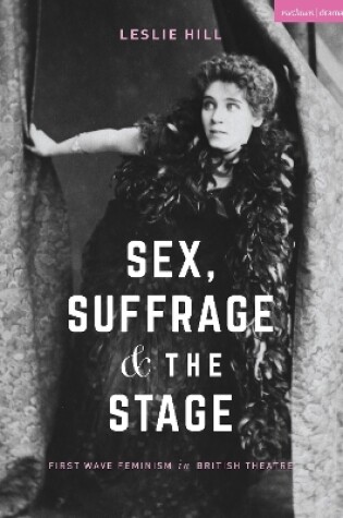 Cover of Sex, Suffrage and the Stage