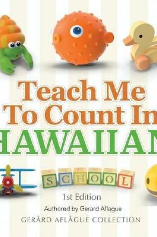 Cover of Teach Me to Count in Hawaiian
