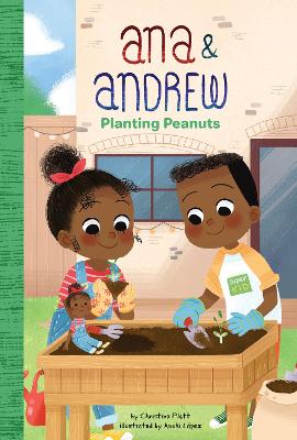 Book cover for Ana and Andrew: Planting Peanuts