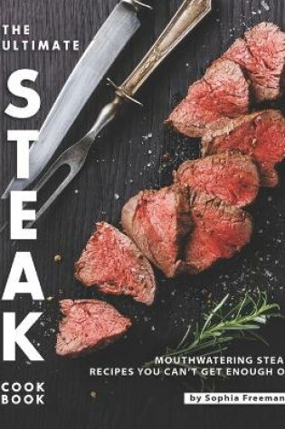 Cover of The Ultimate Steak Cookbook