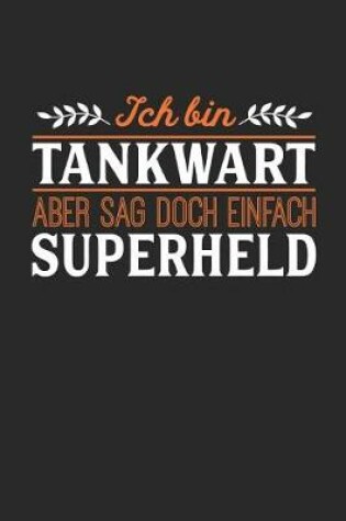 Cover of Ich bin Tankwart aber sag doch einfach Superheld