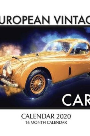 Cover of European Vintage Cars Calendar 2020