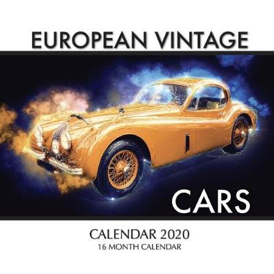 Book cover for European Vintage Cars Calendar 2020