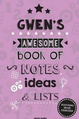 Cover of Gwen's Awesome Book Of Notes, Lists & Ideas