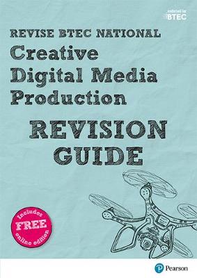 Cover of Revise BTEC National Creative Digital Media Production Revision Guide