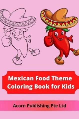 Cover of Mexican Food Theme Coloring Book for Kids