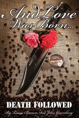 Book cover for And Love Was Born... Death Followed