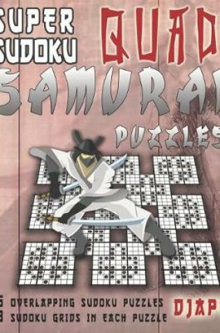 Cover of Super Sudoku Quad Samurai Puzzles