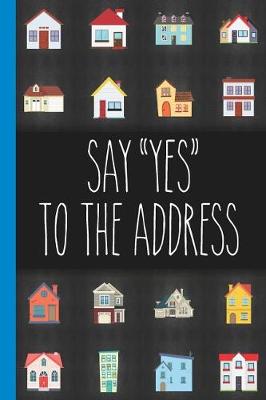 Book cover for Say Yes To The Address