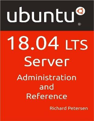 Book cover for Ubuntu 18.04 LTS Server: Administration and Reference