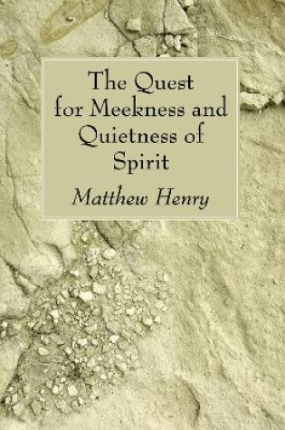 Cover of The Quest for Meekness and Quietness of Spirit