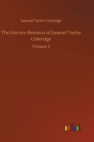 Cover of The Literary Remains of Samuel Taylor Coleridge