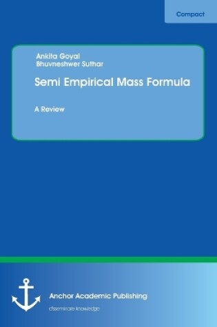 Cover of Semi Empirical Mass Formula