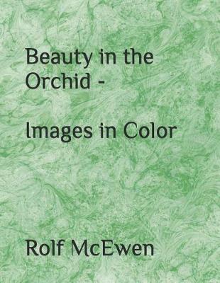 Book cover for Beauty in the Orchid - Images in Color