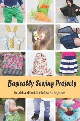 Cover of Basically Sewing Projects