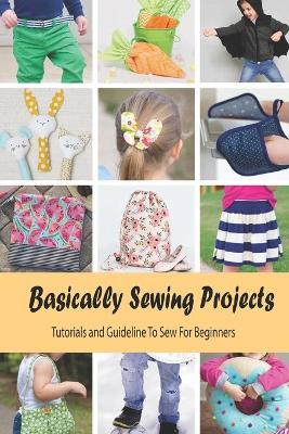 Book cover for Basically Sewing Projects