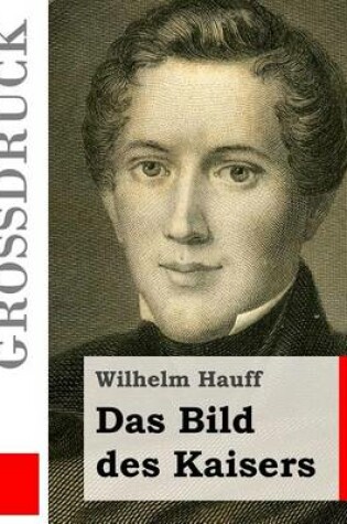 Cover of Das Bild des Kaisers (Großdruck)