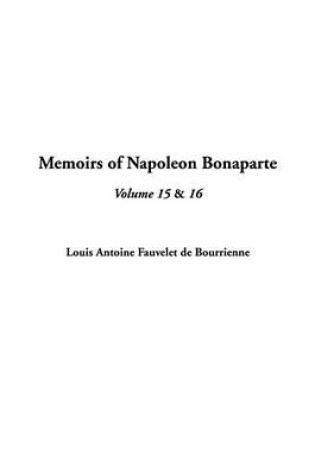 Cover of Memoirs of Napoleon Bonaparte, V15 & V16