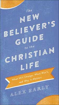 Book cover for The New Believer's Guide to the Christian Life