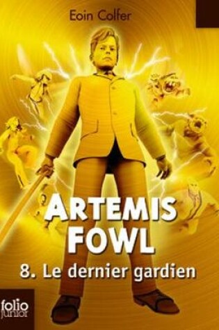 Cover of Artemis Fowl 8/Le dernier gardien