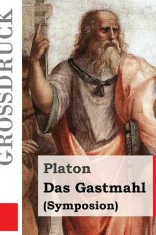Cover of Das Gastmahl (Grossdruck)